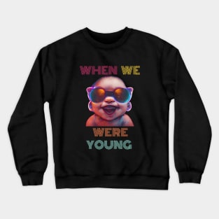 When we were young tour festival 2022 2023 Baby Sunglasses Crewneck Sweatshirt